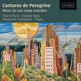 Cantares de Peregrino Music by Luis Jorge González