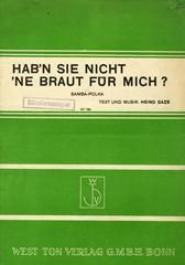Heino Gaze: Hab'n Sie Nicht 'Ne Braut Für mich ?