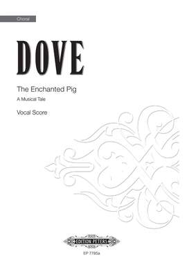 Jonathan Dove: The Enchanted Pig