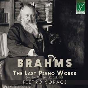 Johannes Brahms: The Last Piano Works