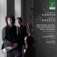 Chopin, Enescu: Between Song, Counterpoint and Memory - Cello Sonatas