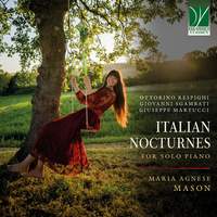 Respighi, Sgambati, Martucci: Italian Nocturnes - For Solo Piano