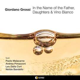 In the Name of the Father, Daughters & Vino Bianco