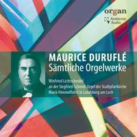 Maurice Duruflé: Complete Organ Works