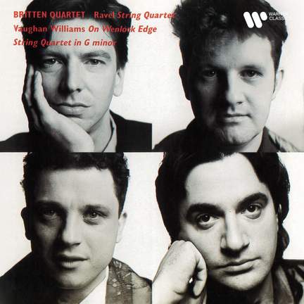 Ravel: String Quartet - Vaughan Williams: On Wenlock Edge & String Quartet No. 1