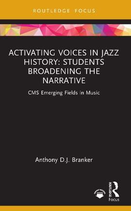 Activating Voices in Jazz History: Students Broadening the Narrative