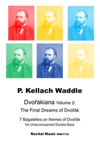 P. Kellach Waddle: Dvorakiana Volume 2