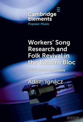 Workers' Song Research and Folk Revival in the Eastern Bloc: Connected Traditions