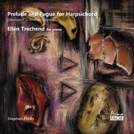 Prelude and Fugue for Harpsichord, Ellén Trechend for Piano
