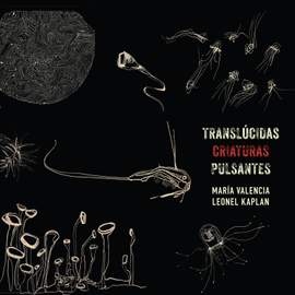 Translúcidas Criaturas Pulsantes