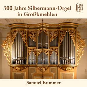 300 Jahre Silbermann-Orgel in Großkmehlen