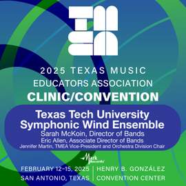2025 TMEA: Texas Tech University Symphonic Wind Ensemble