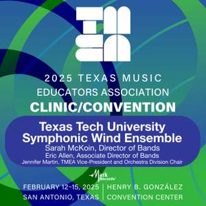 2025 TMEA: Texas Tech University Symphonic Wind Ensemble
