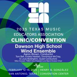 2025 TMEA: Dawson High School Wind Ensemble