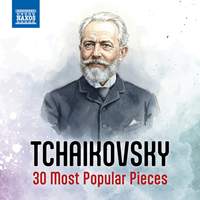 Tchaikovsky - 30 Most Popular Pieces