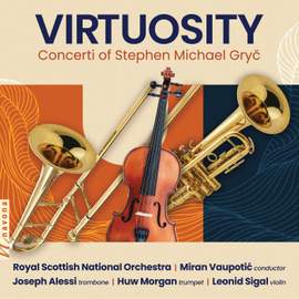 Virtuosity: Concerti of Stephen Michael Gryč