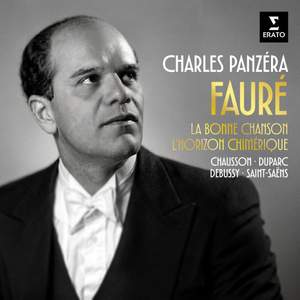 Fauré: La bonne chanson & L'horizon chimérique - Mélodies de Duparc, Chausson, Debussy, Saint-Saëns...