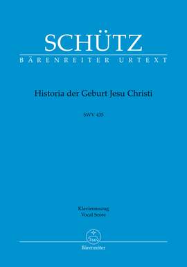 Schutz, Heinrich: Historia der Geburt Jesu Christi, SWV 435