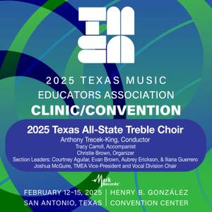 2025 TMEA: All-State Treble Choir