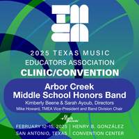 2025 TMEA: Arbor Creek Middle School Honors Band