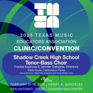 2025 TMEA: Shadow Creek High School Varsity Tenor-Bass Choir