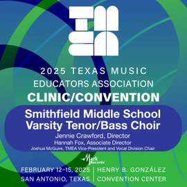 2025 TMEA: Smithfield Middle School Varsity Tenor-Bass Choir