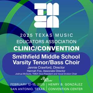 2025 TMEA: Smithfield Middle School Varsity Tenor-Bass Choir