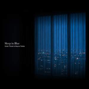 Sleep in Blue – Guitar Tribute to Bajune Tobeta