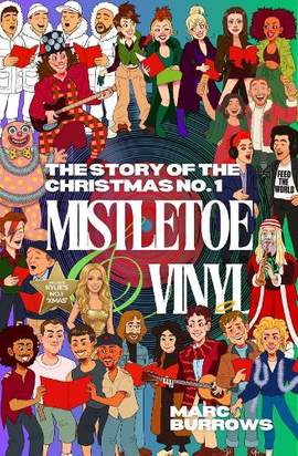 The Story of the Christmas No. 1: Mistletoe and Vinyl: NEW EDITION