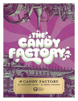 Erika Svanoe: The Candy Factory