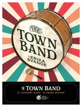 Erika Svanoe: The Town Band