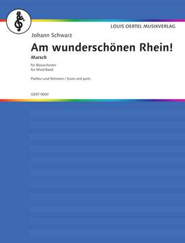 Schwarz, Johann: Am wunderschönen Rhein! op. 35