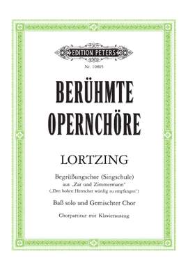 Albert Lortzing: Begrüßungschor (Singschule) aus "Zar und Zimmermann"