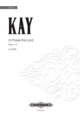 Kay, U: O Praise the Lord