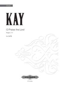 Kay, U: O Praise the Lord