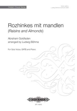 Abraham Goldfaden: Rozhinkes mit mandlen (Raisins and Almonds)