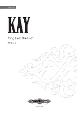 Kay, U: Sing Unto the Lord