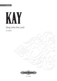 Kay, U: Sing Unto the Lord
