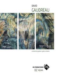 David Gaudreau: Triptyque