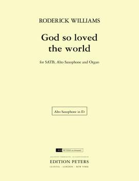 Roderick Williams: God so loved the world (Alto Saxophone)