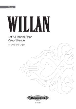 Healey Willan: Let All Mortal Flesh Keep Silence