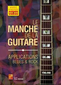 Daniel "Pox" Pochon: Le manche de la guitare