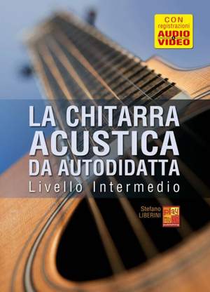 Stefano Liberini: La chitarra acustica da autodidatta