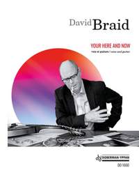 David Braid: Your Here and Now