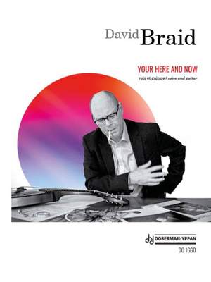 David Braid: Your Here and Now