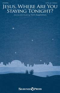 Tom Eggleston: Jesus, Where Are You Staying Tonight?