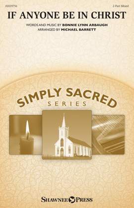 Bonnie Lynn Arbaugh: If Anyone Be In Christ