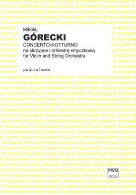 Mikolaj Piotr Gorecki: Concerto-Notturno Op. 13