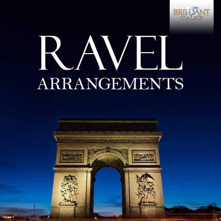 Ravel: Arrangements