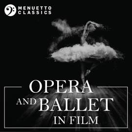 Opera and Ballet in Film